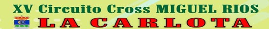XV CROSS CIRCUITO EPA MIGUEL ROS - LA CARLOTA