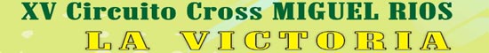 XV CIRCUITO CROSS MIGUEL ROS - CROSS DE LA VICTORIA